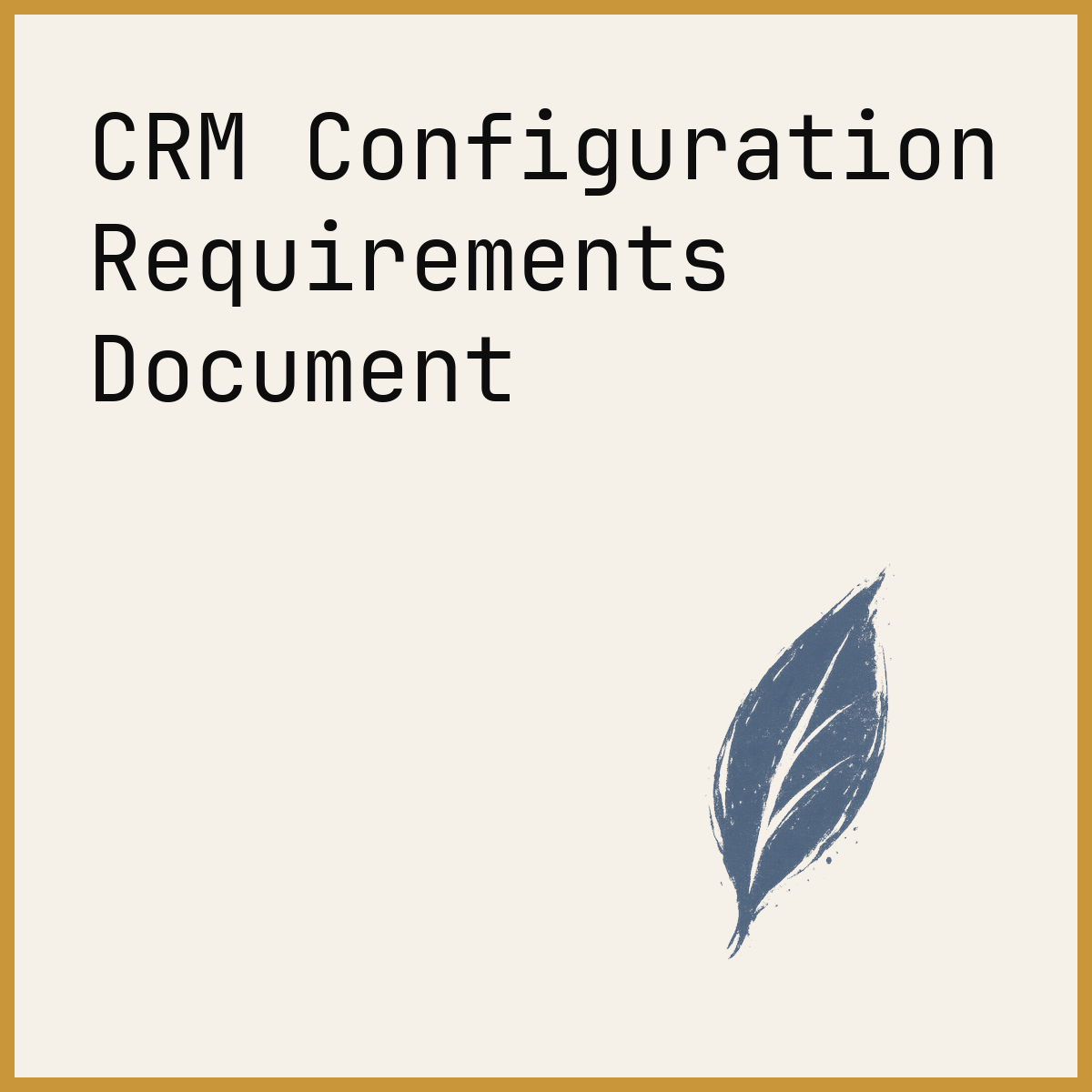 CRM Configuration Requirements Document