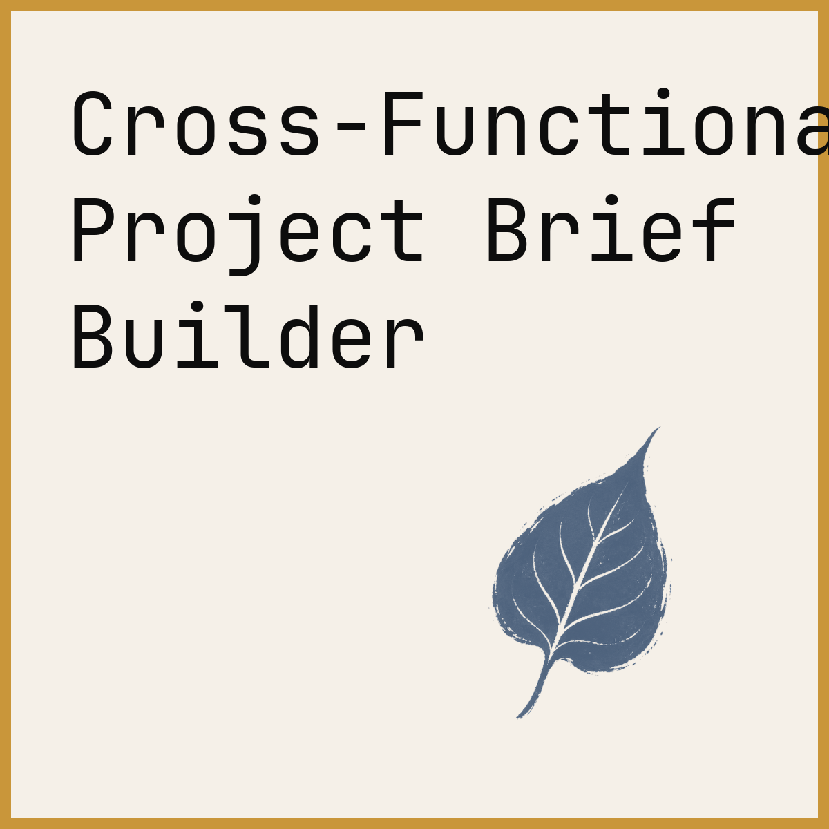 Cross-Functional Project Brief Builder