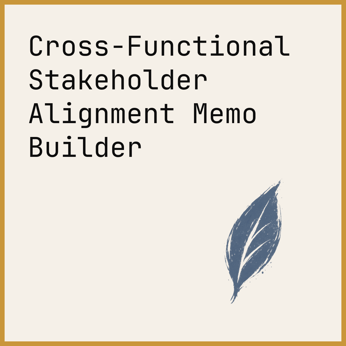 Cross-Functional Stakeholder Alignment Memo Builder