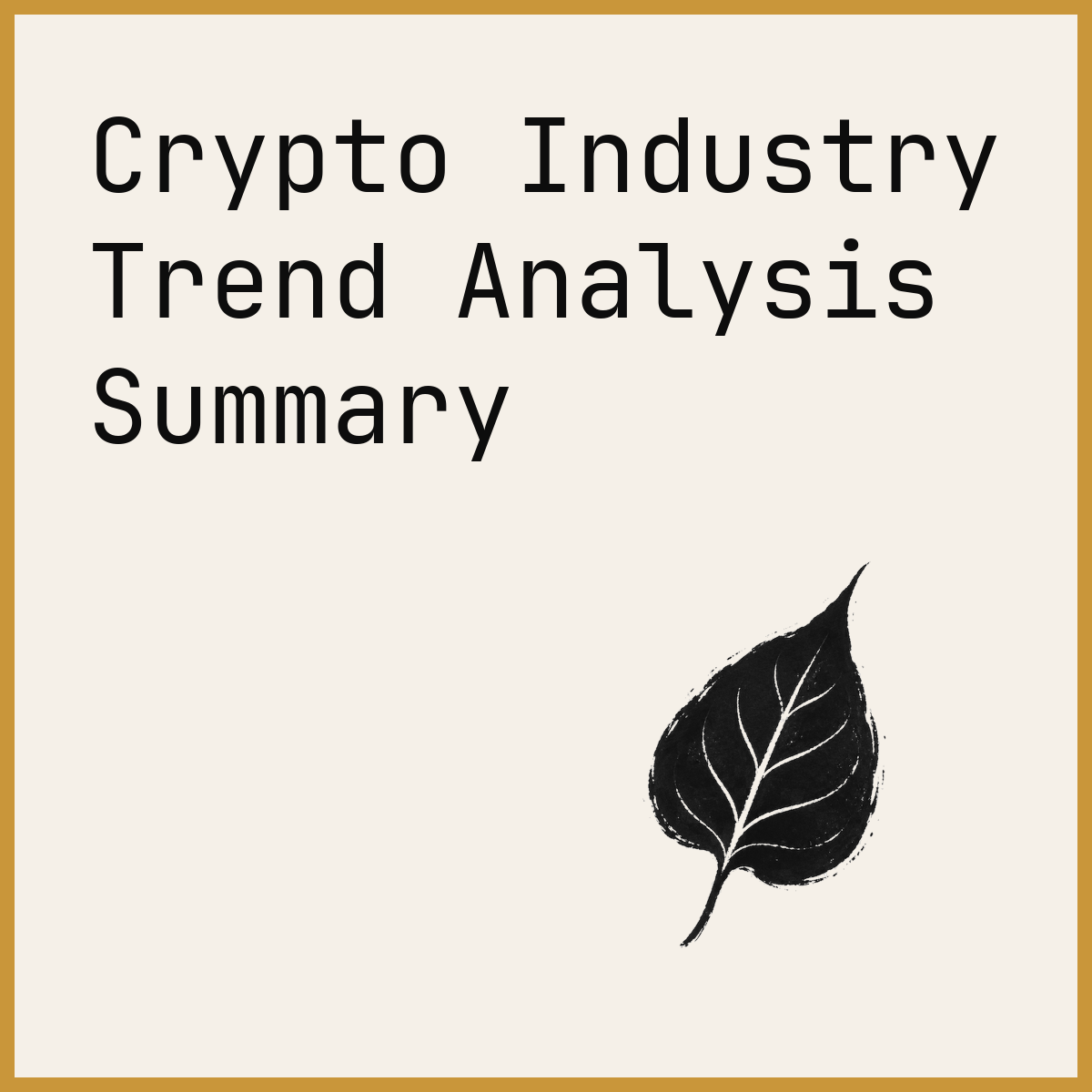 Crypto Industry Trend Analysis Summary