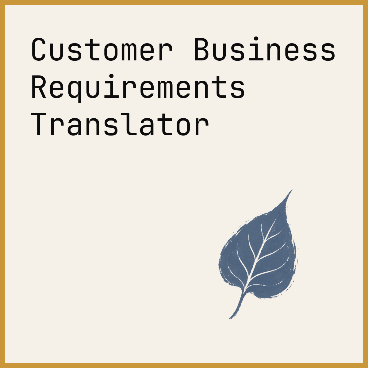 Customer Business Requirements Translator
