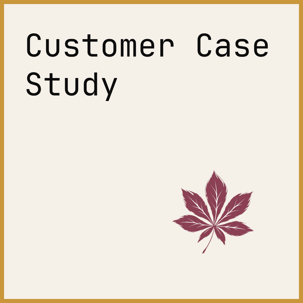 Customer Case Study