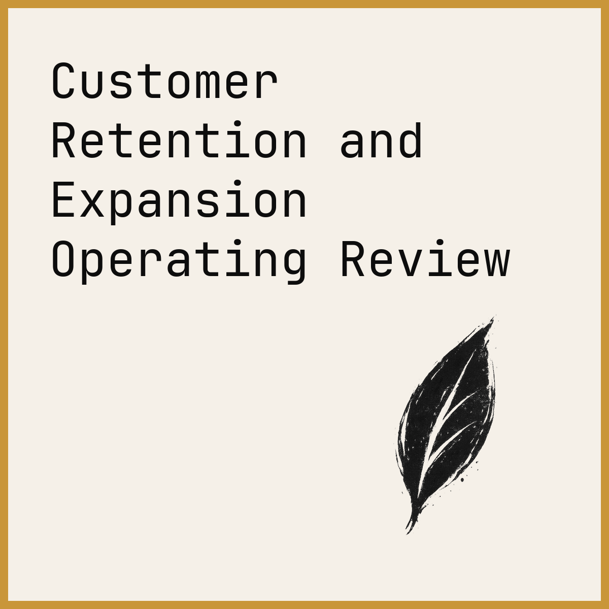 Customer Retention and Expansion Operating Review