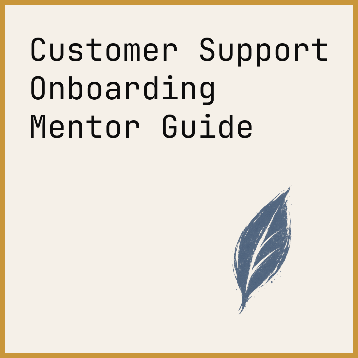 Customer Support Onboarding Mentor Guide