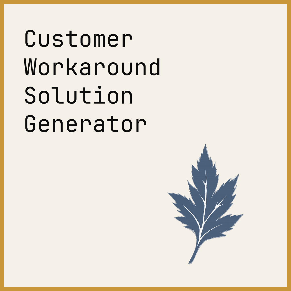 Customer Workaround Solution Generator