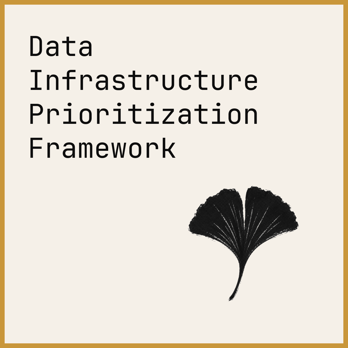 Data Infrastructure Prioritization Framework