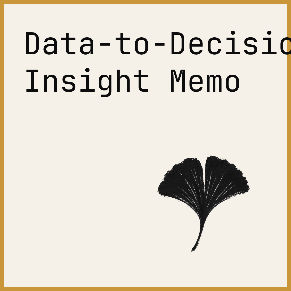 Data-to-Decision Insight Memo