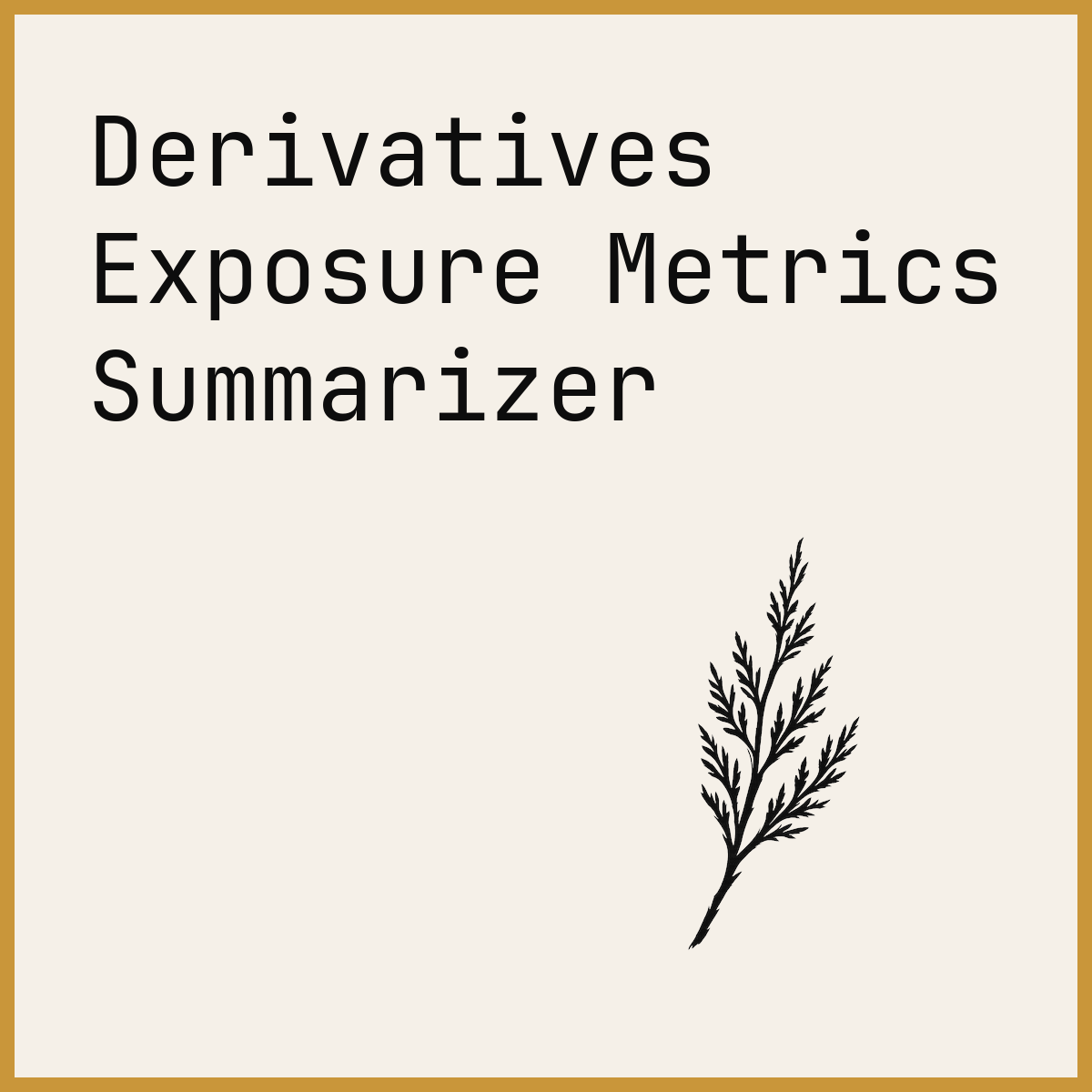 Derivatives Exposure Metrics Summarizer
