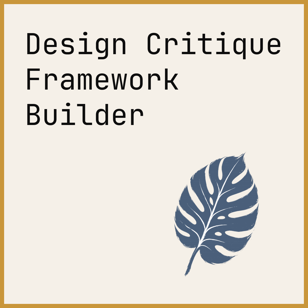 Design Critique Framework Builder