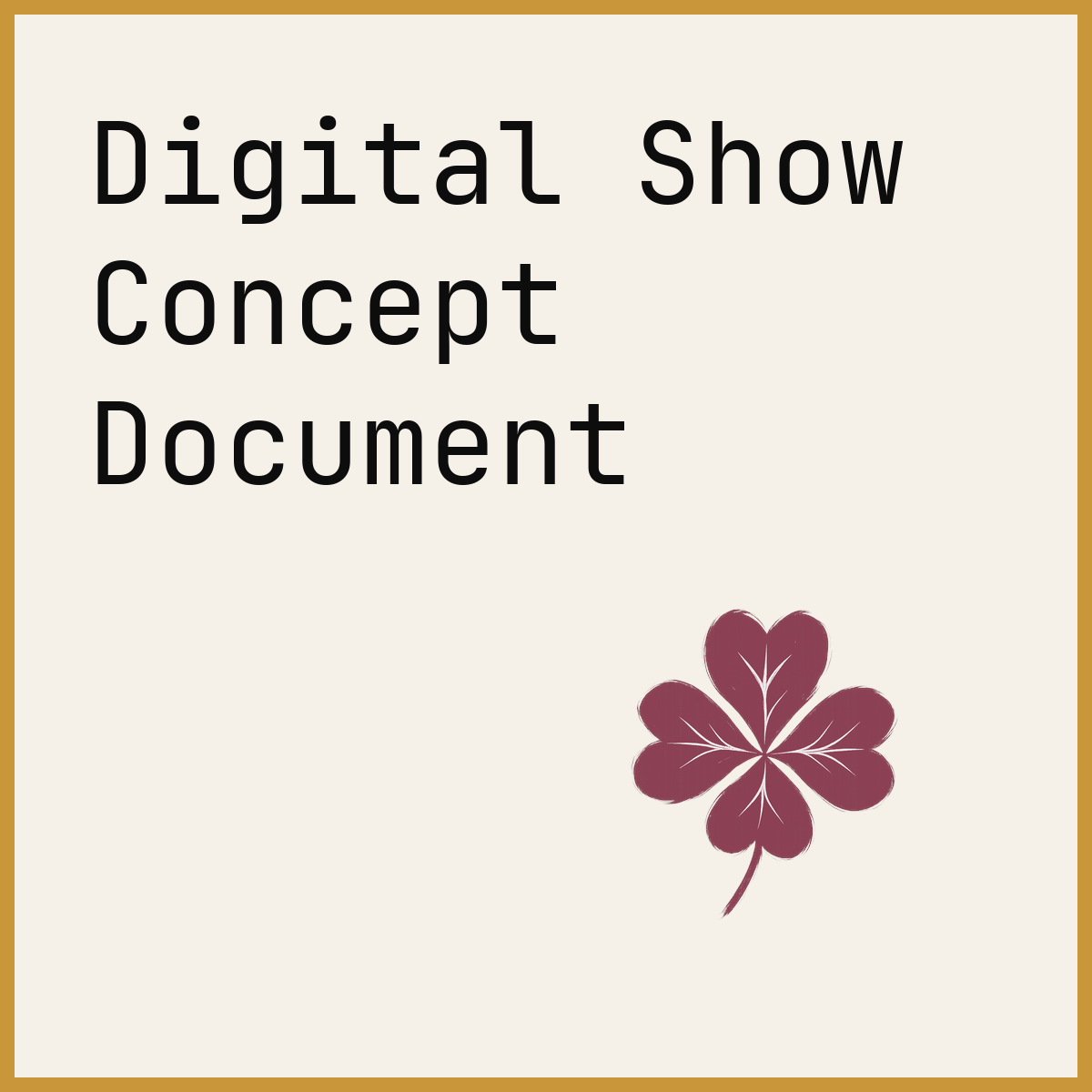Digital Show Concept Document