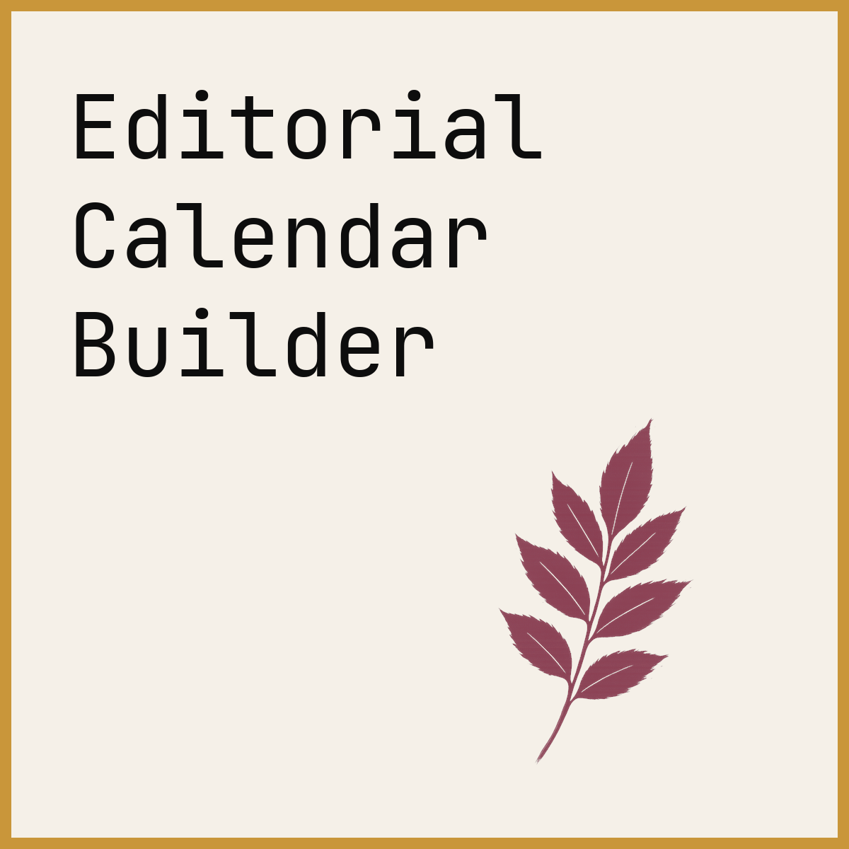 Editorial Calendar Builder
