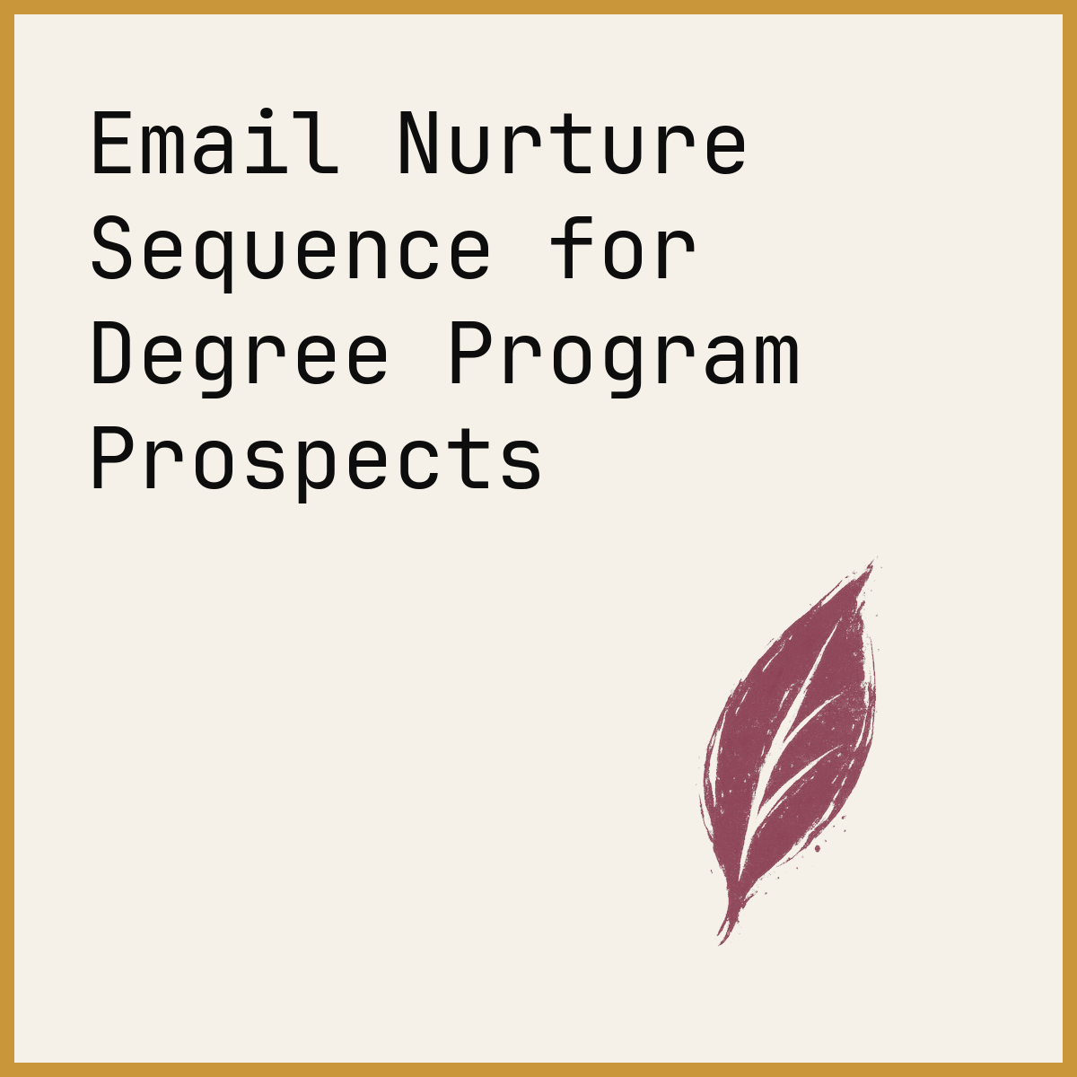 Email Nurture Sequence for Degree Program Prospects