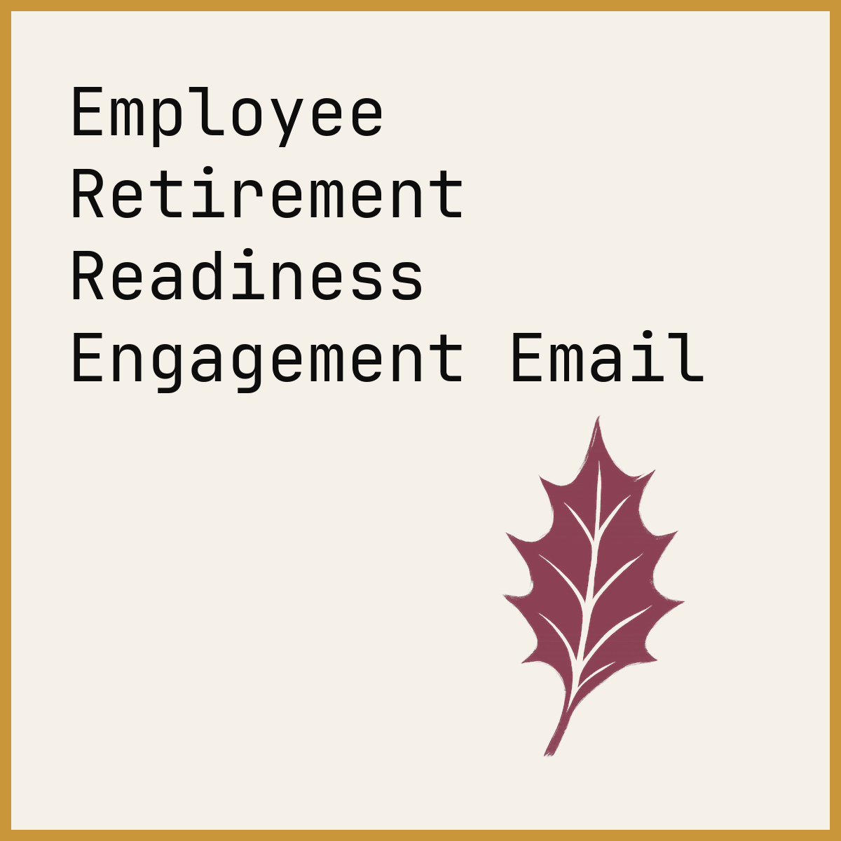 Employee Retirement Readiness Engagement Email