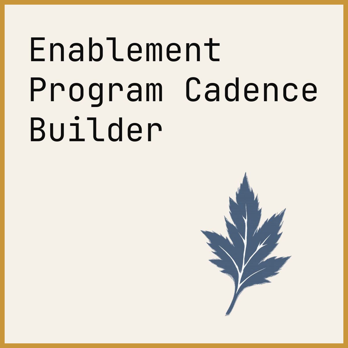 Enablement Program Cadence Builder