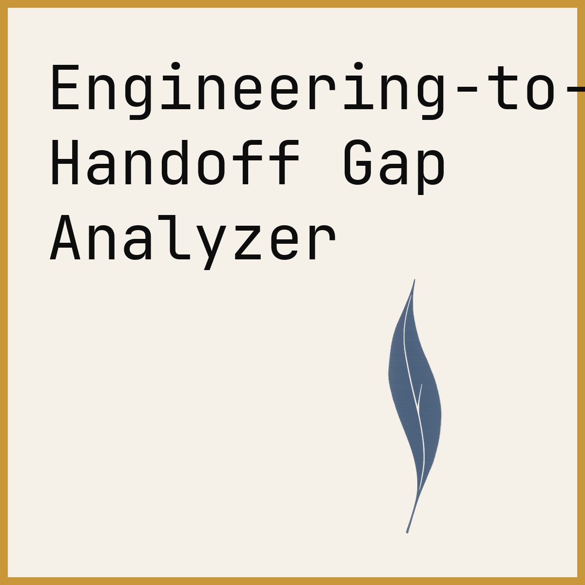 Engineering-to-Manufacturing Handoff Gap Analyzer