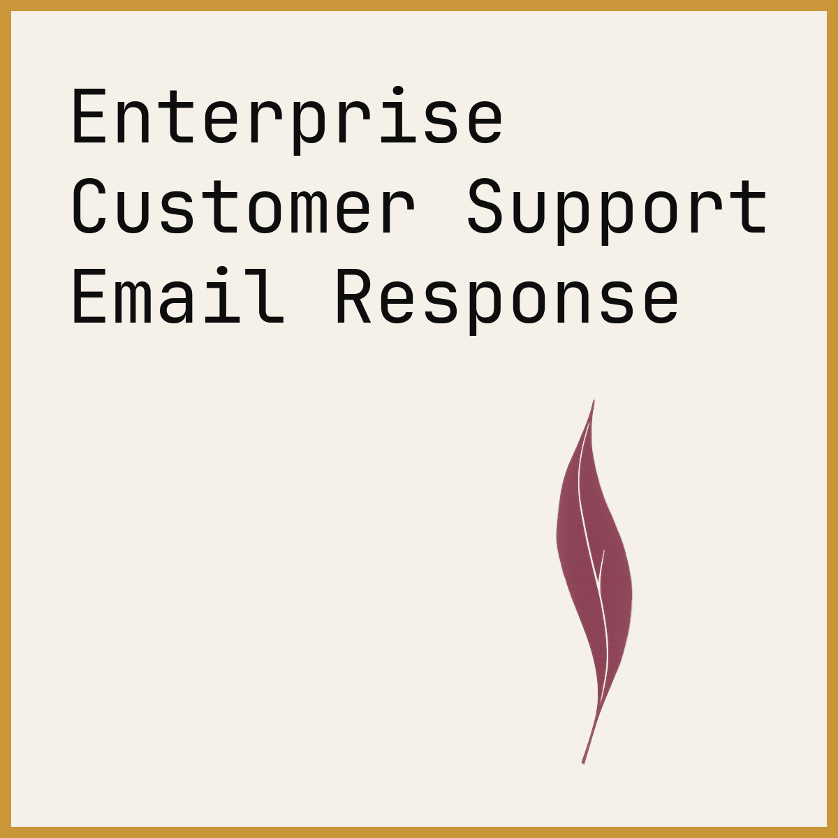 Enterprise Customer Support Email Response