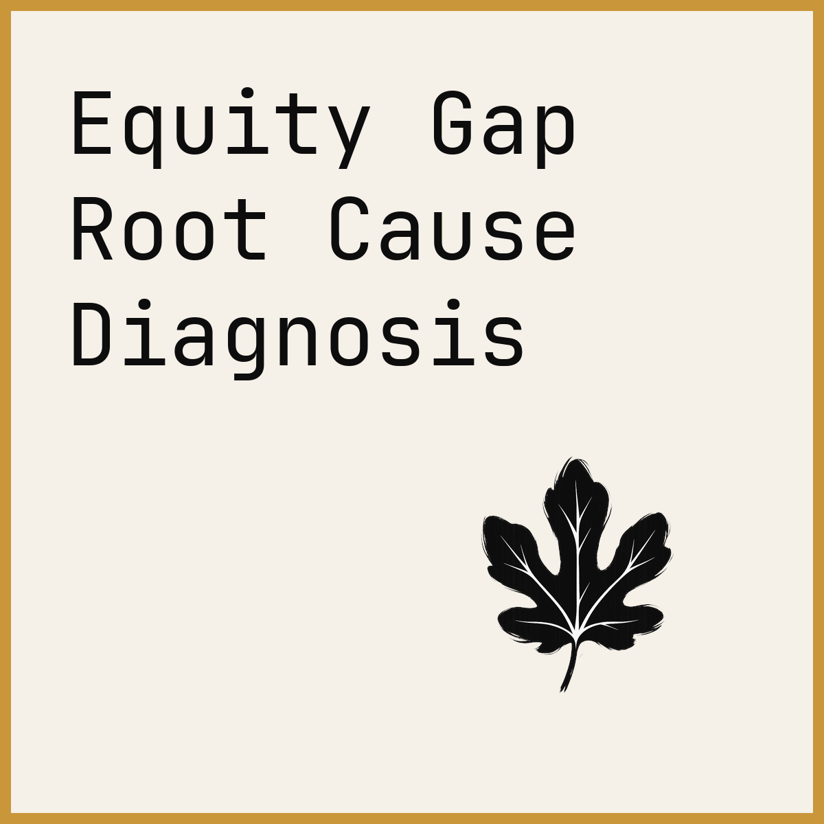 Equity Gap Root Cause Diagnosis