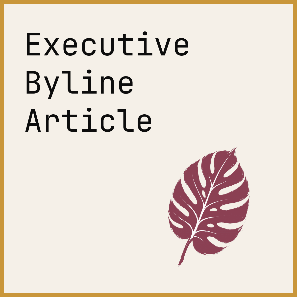 Executive Byline Article