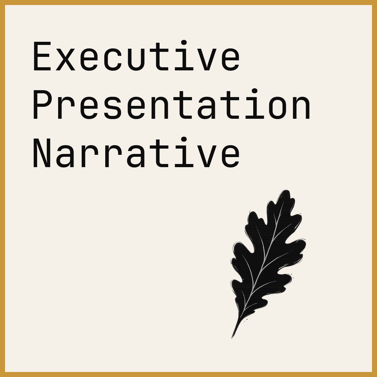 Executive Presentation Narrative