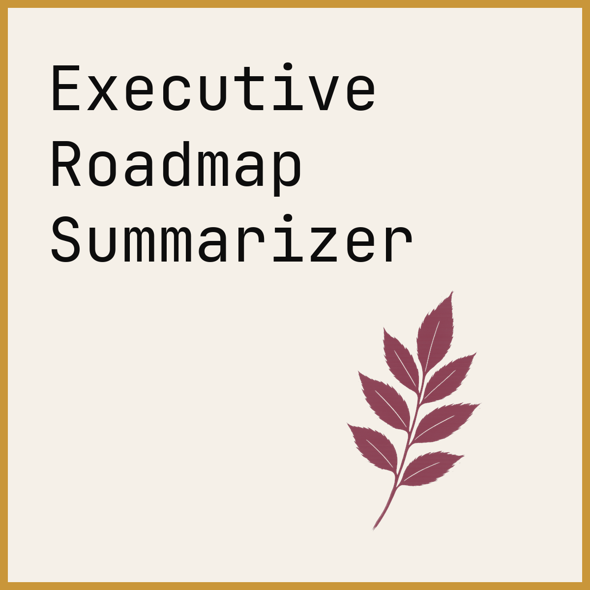 Executive Roadmap Summarizer
