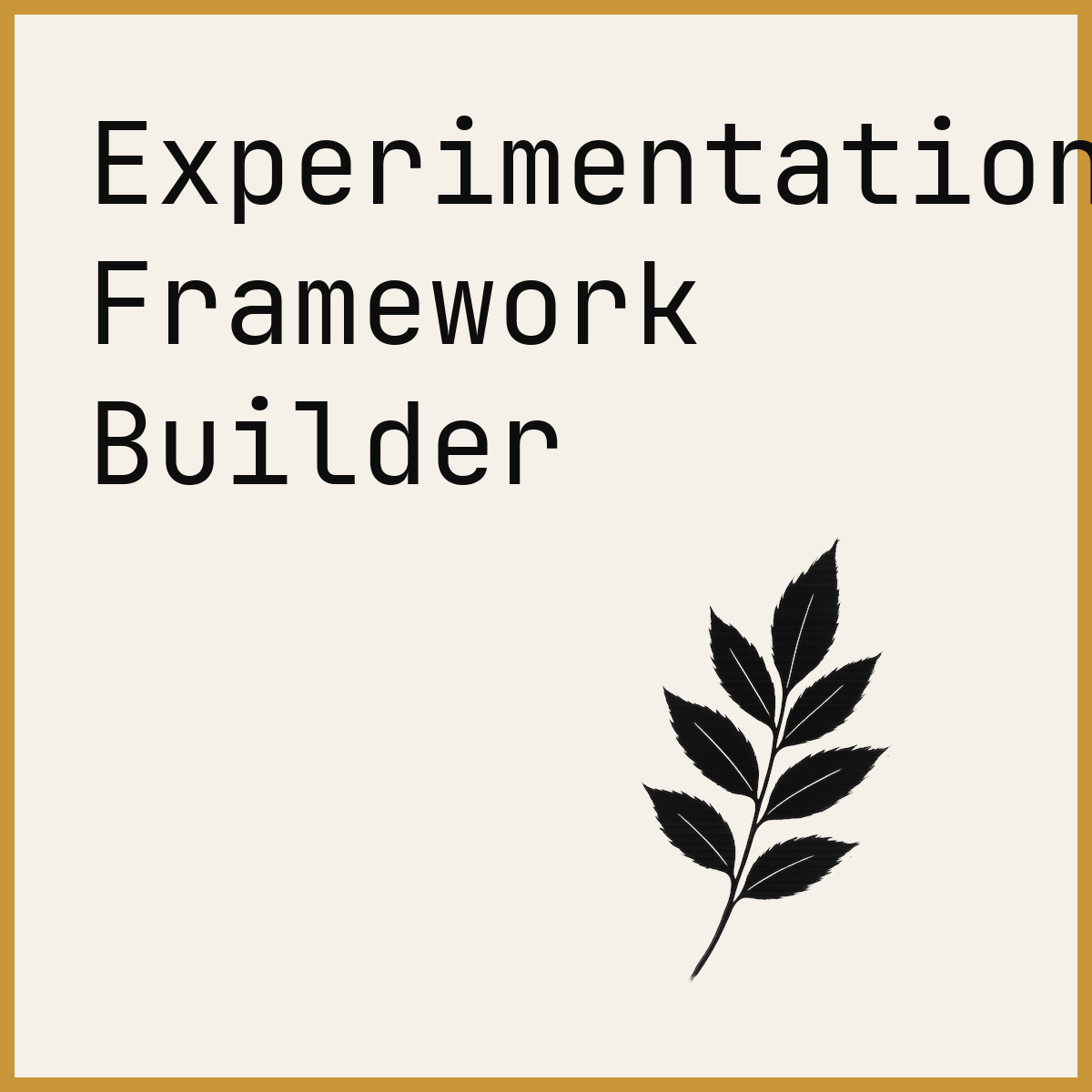 Experimentation Framework Builder