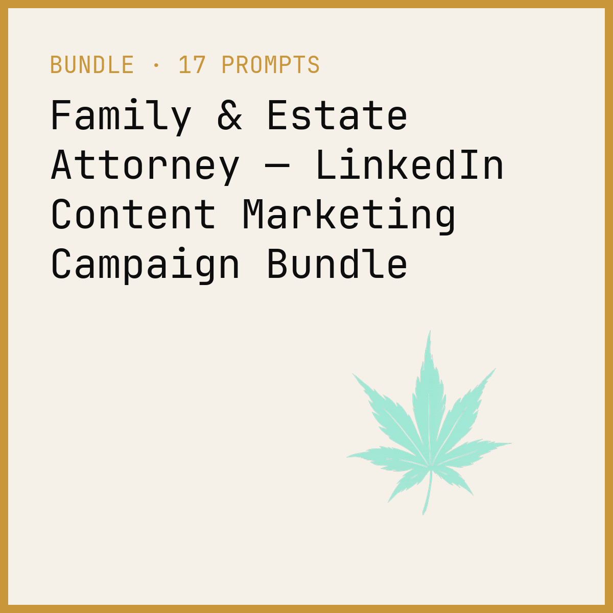 Family & Estate Attorney — LinkedIn Content Marketing Campaign Bundle