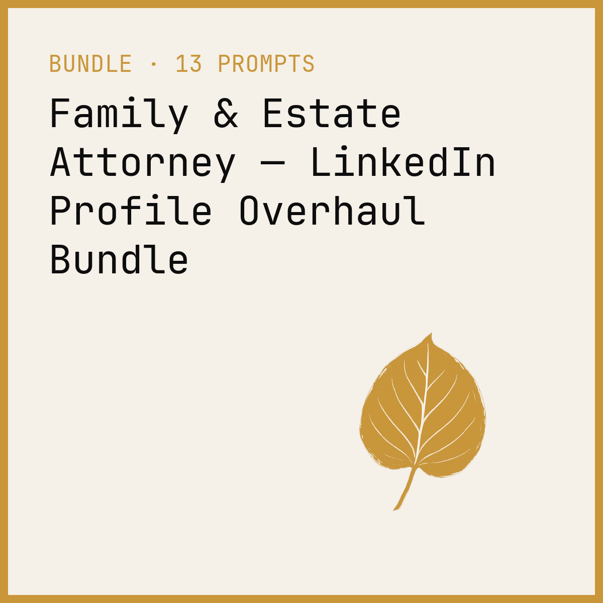 Family & Estate Attorney — LinkedIn Profile Overhaul Bundle