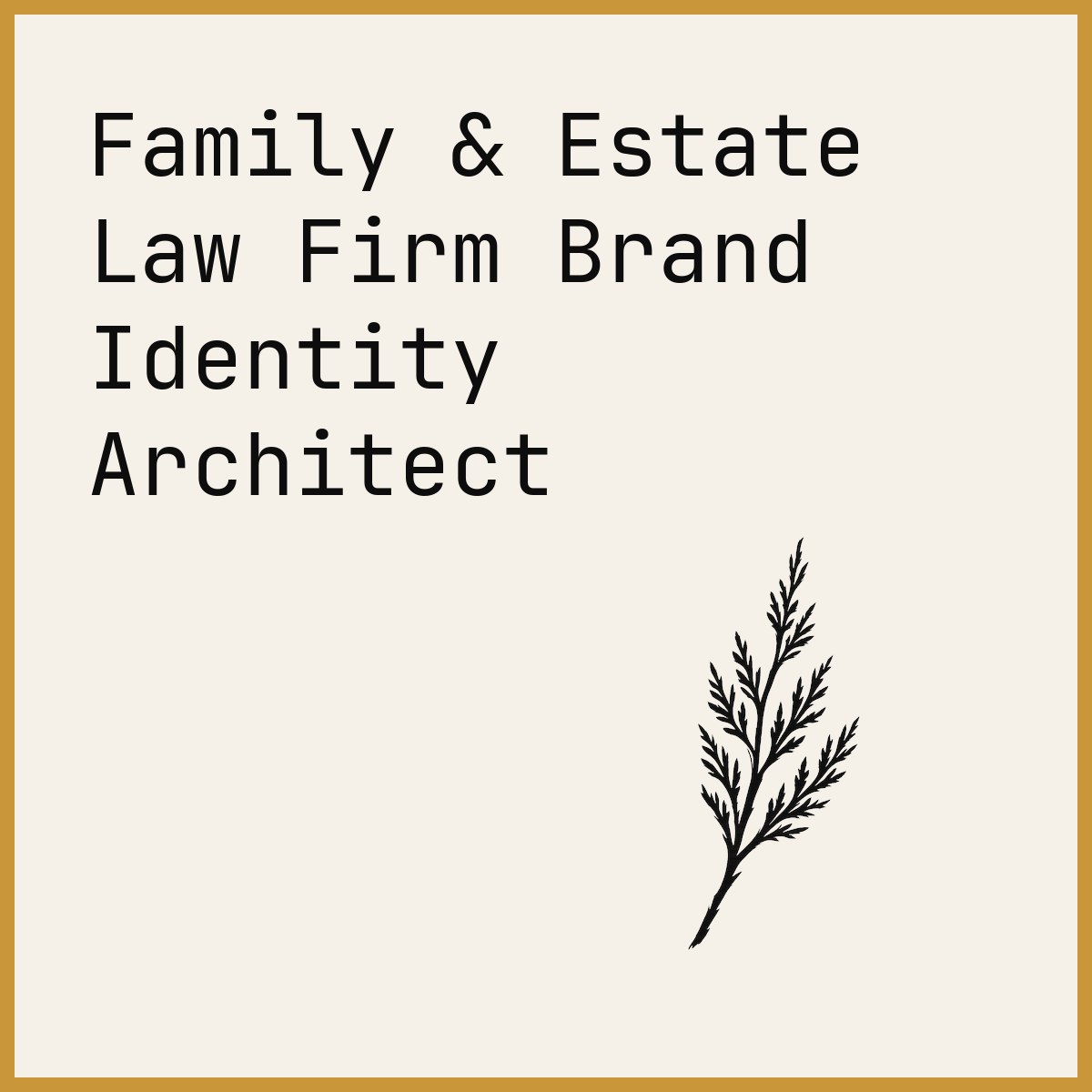 Family & Estate Law Firm Brand Identity Architect
