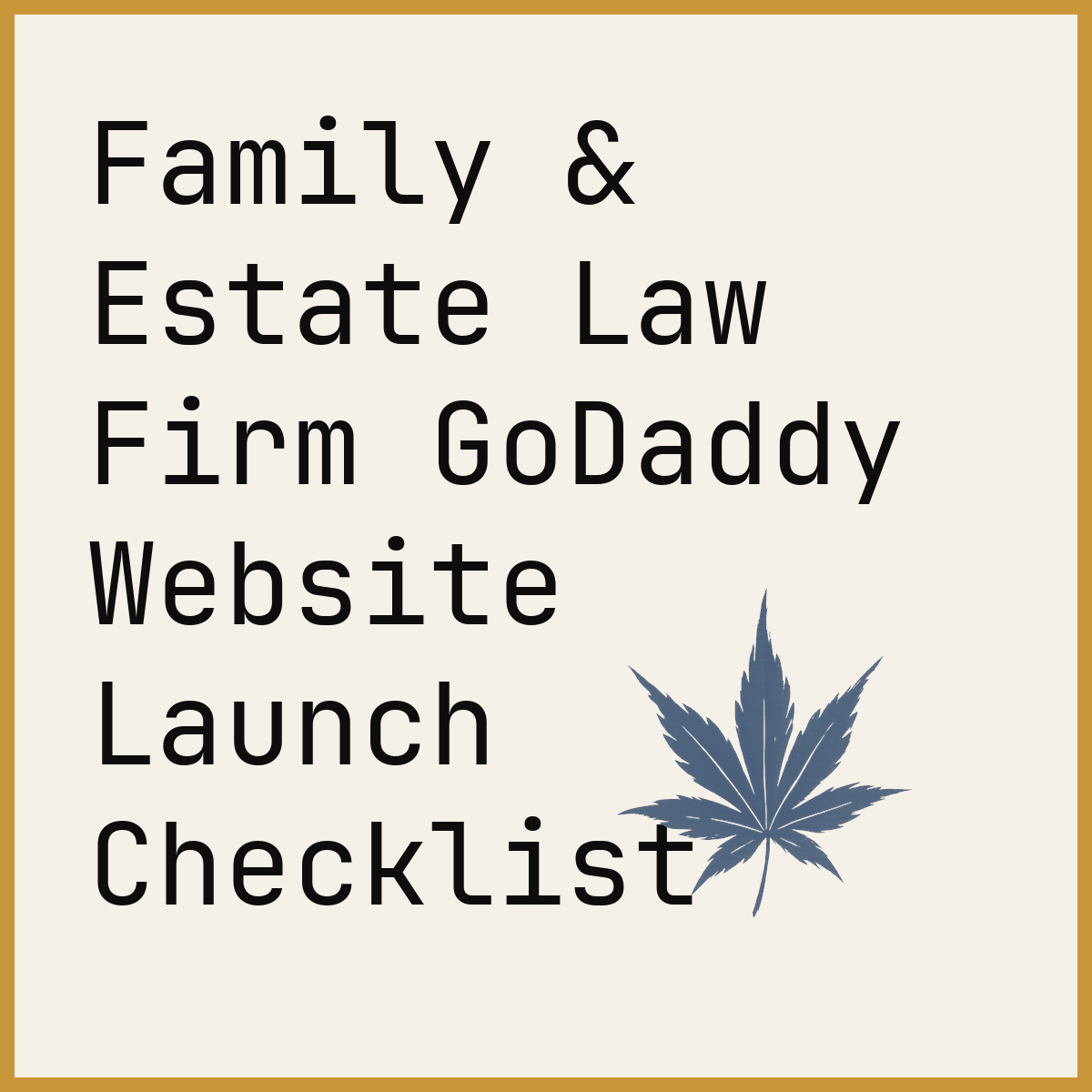 Family & Estate Law Firm GoDaddy Website Launch Checklist