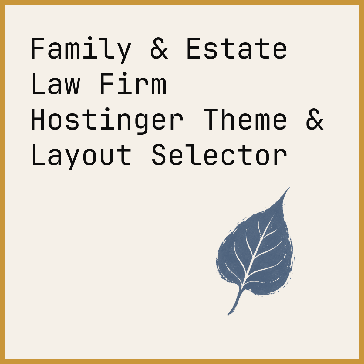 Family & Estate Law Firm Hostinger Theme & Layout Selector