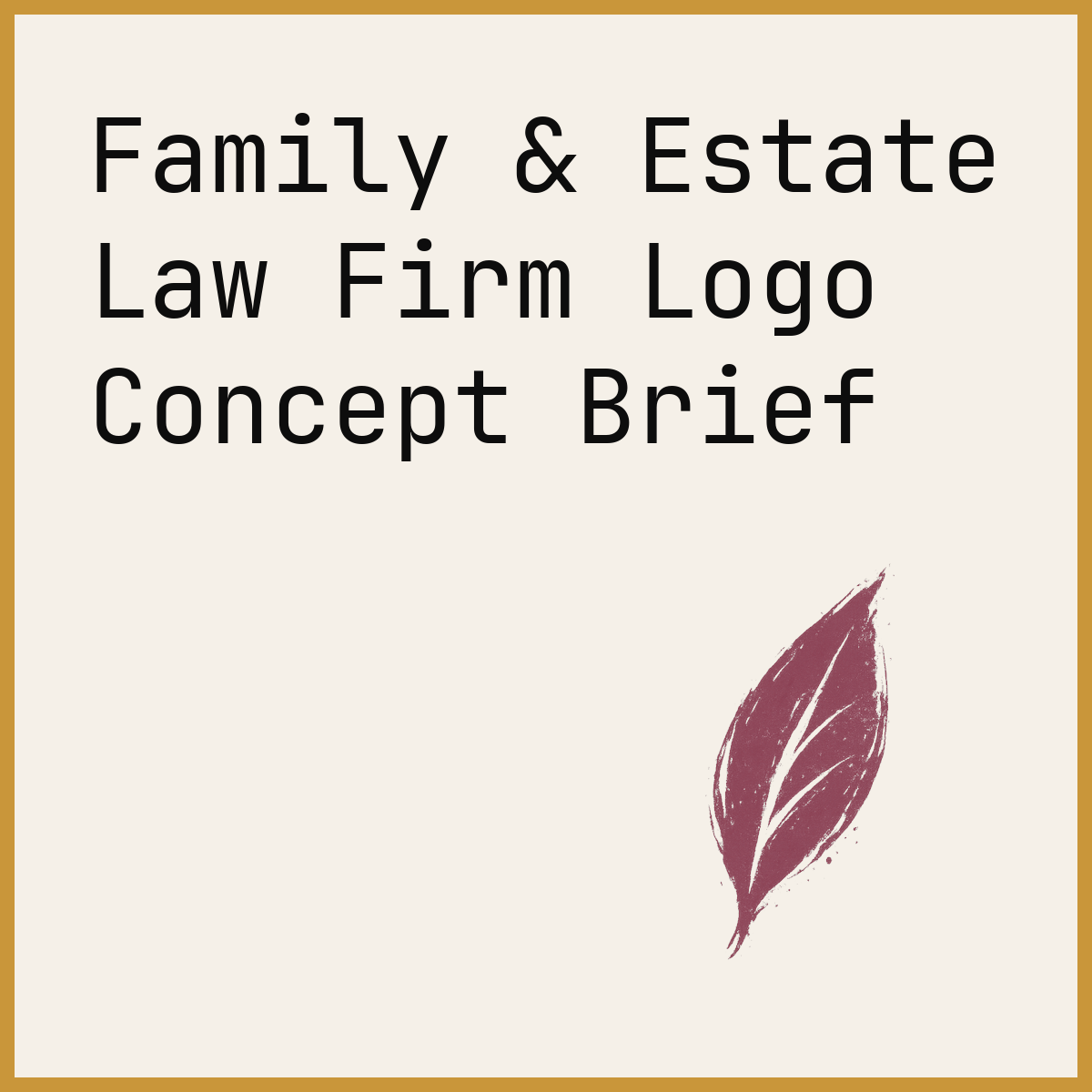 Family & Estate Law Firm Logo Concept Brief