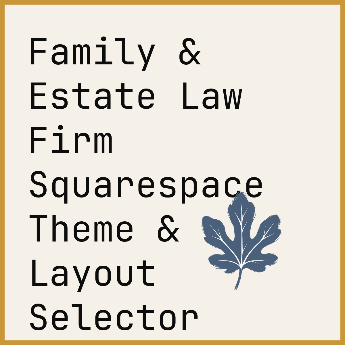 Family & Estate Law Firm Squarespace Theme & Layout Selector