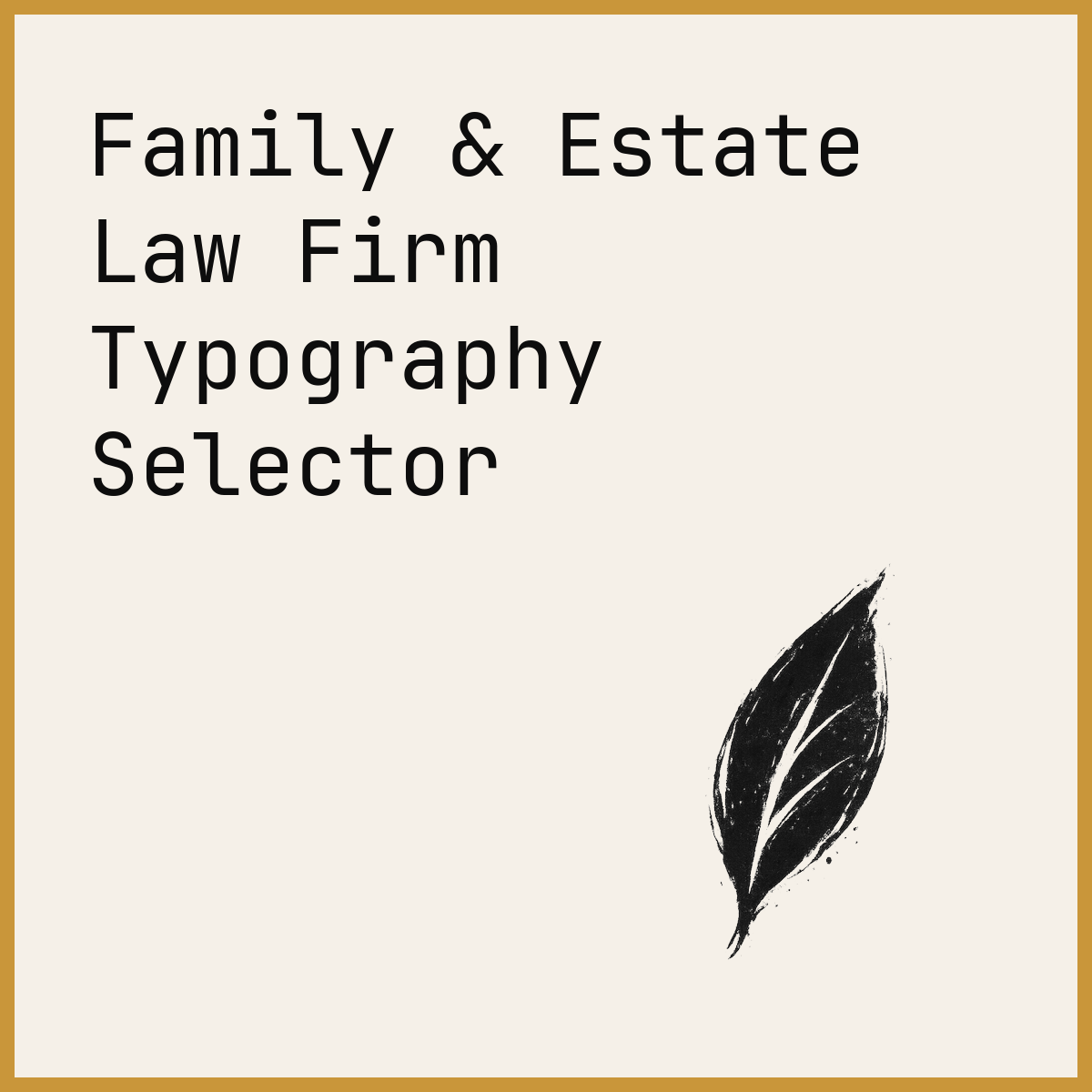 Family & Estate Law Firm Typography Selector