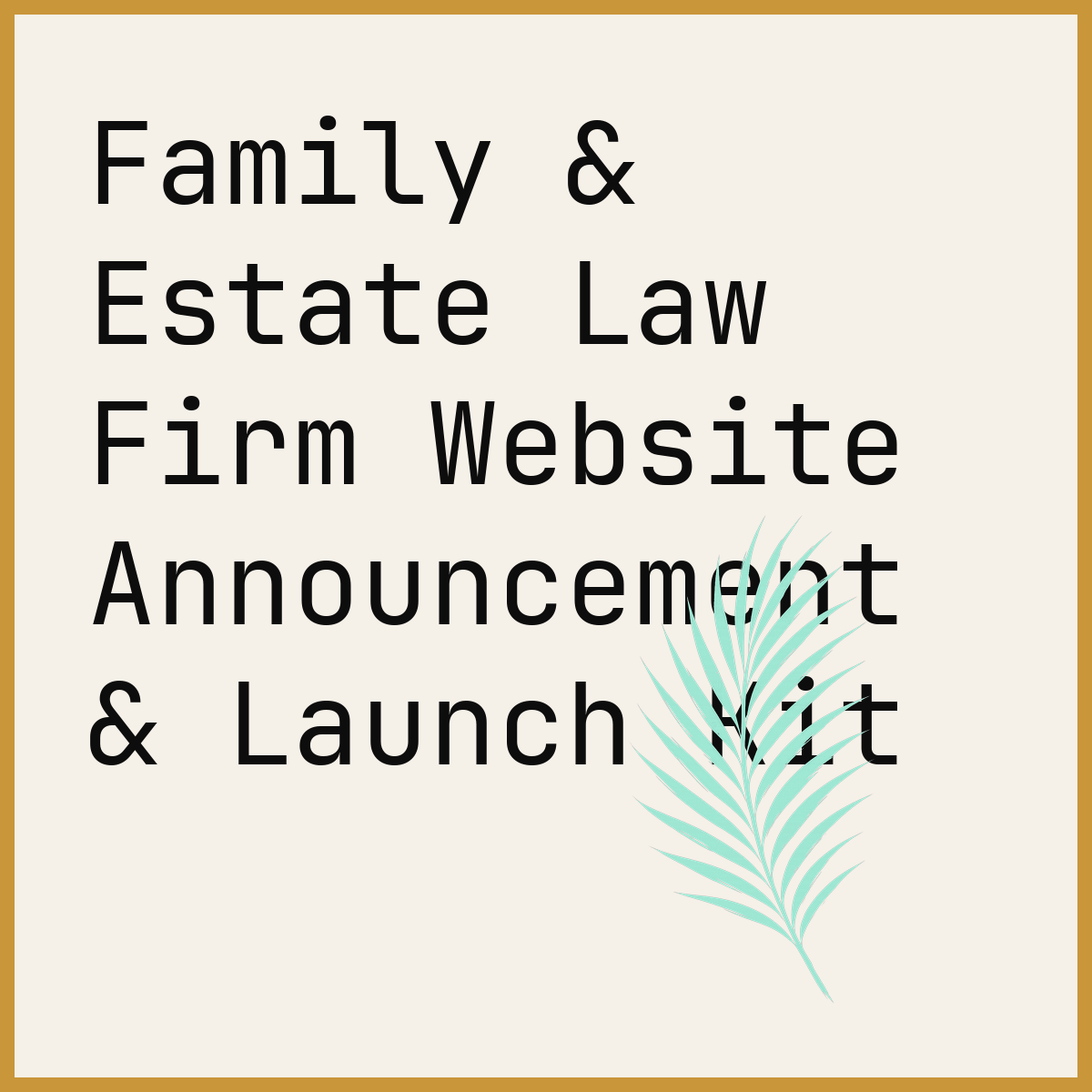 Family & Estate Law Firm Website Announcement & Launch Kit