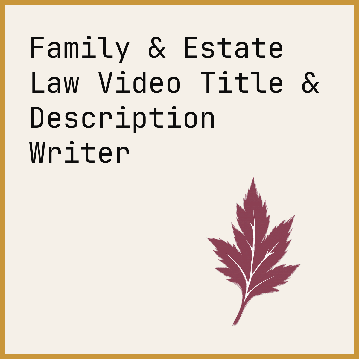 Family & Estate Law Video Title & Description Writer
