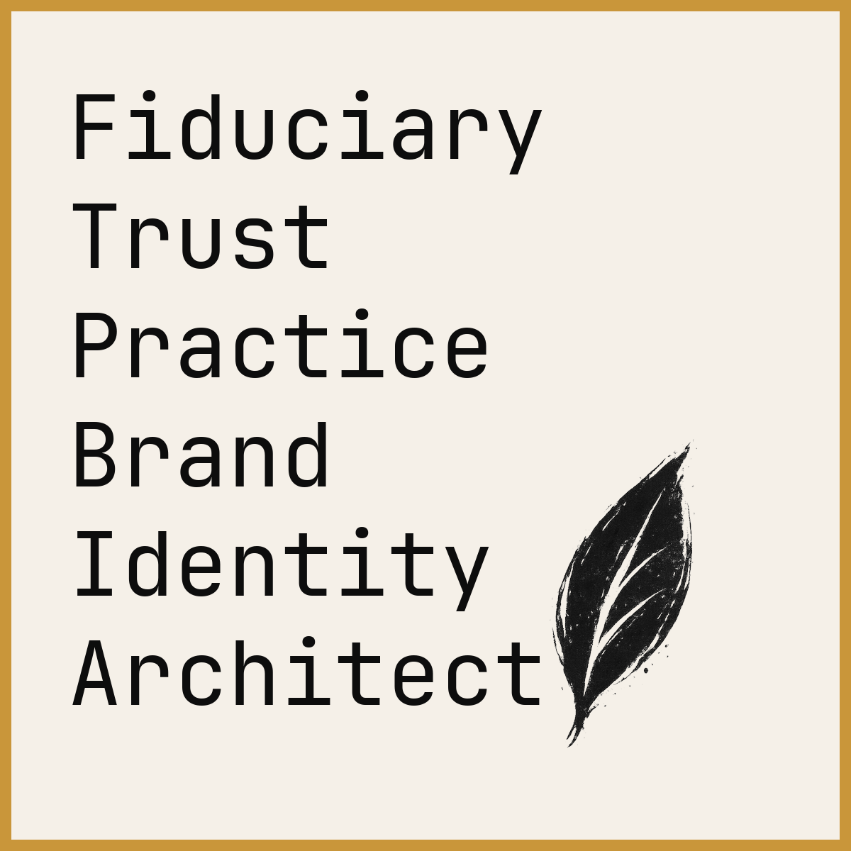 Fiduciary Trust Practice Brand Identity Architect