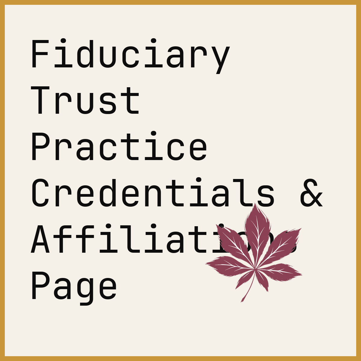 Fiduciary Trust Practice Credentials & Affiliations Page