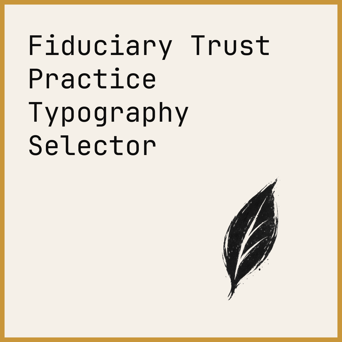 Fiduciary Trust Practice Typography Selector