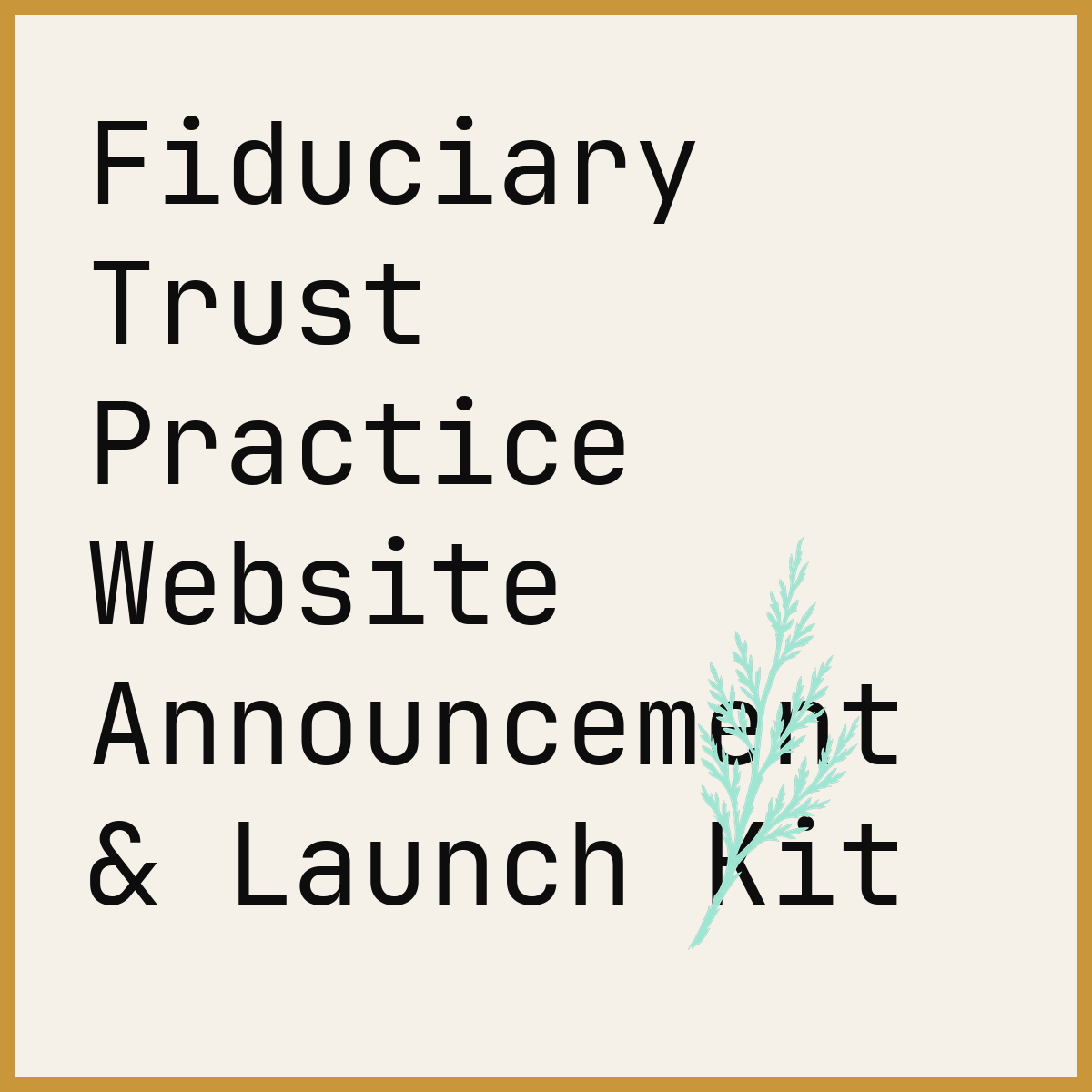Fiduciary Trust Practice Website Announcement & Launch Kit