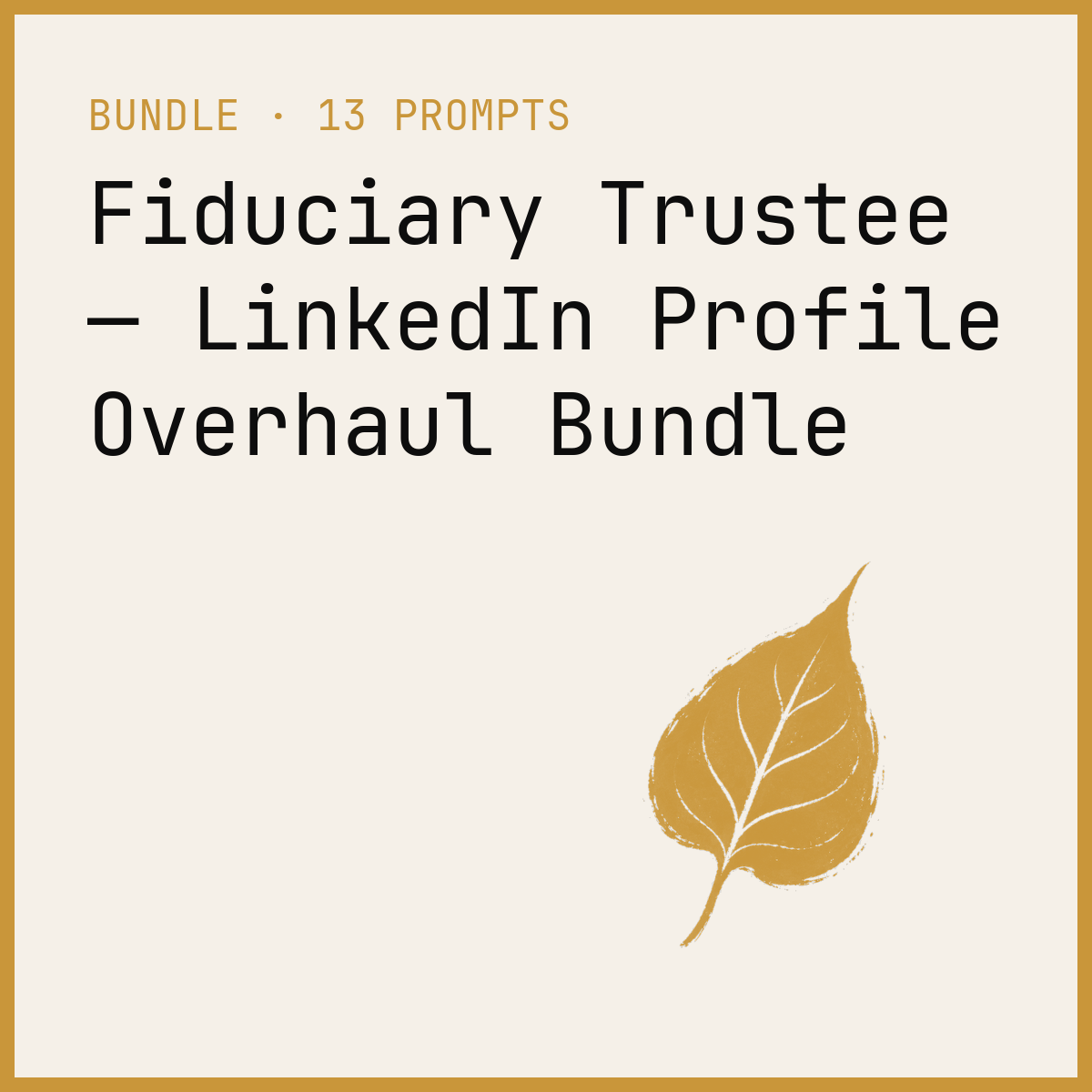 Fiduciary Trustee — LinkedIn Profile Overhaul Bundle