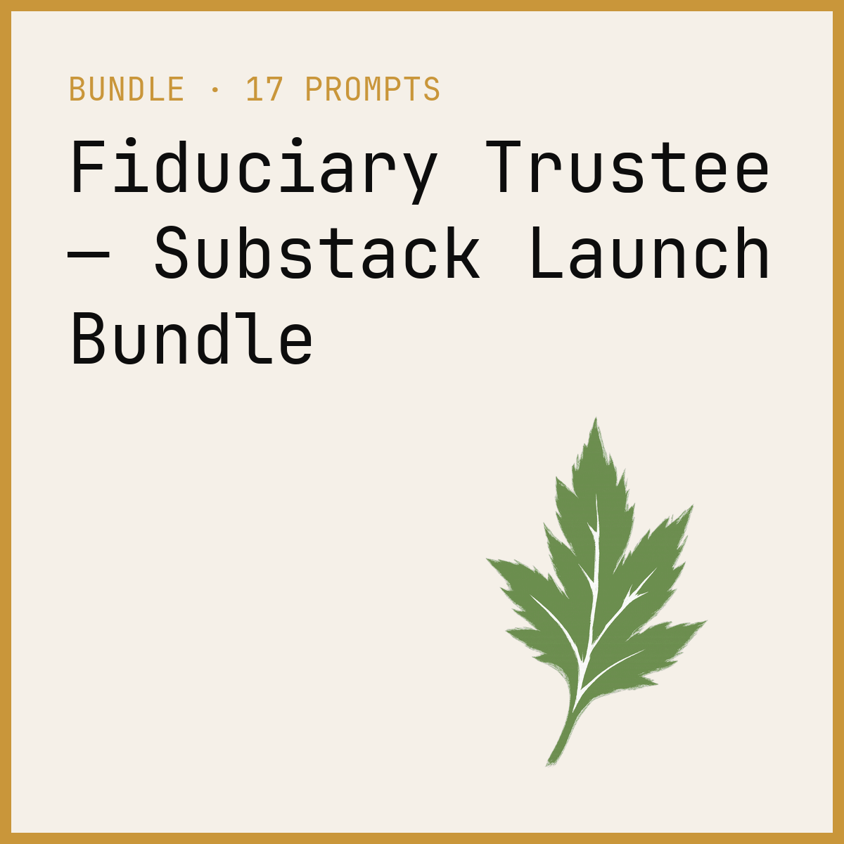 Fiduciary Trustee — Substack Launch Bundle