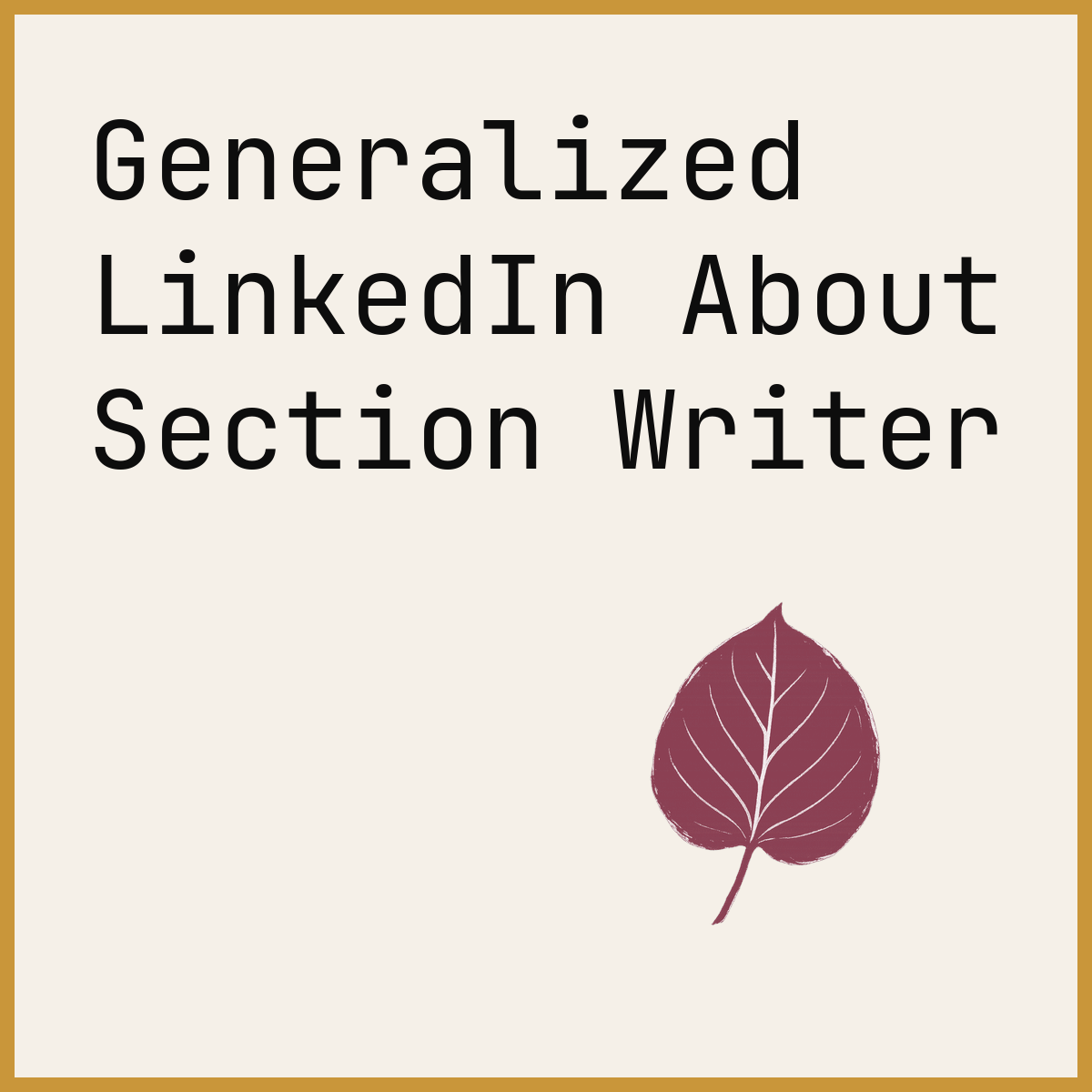 Generalized LinkedIn About Section Writer