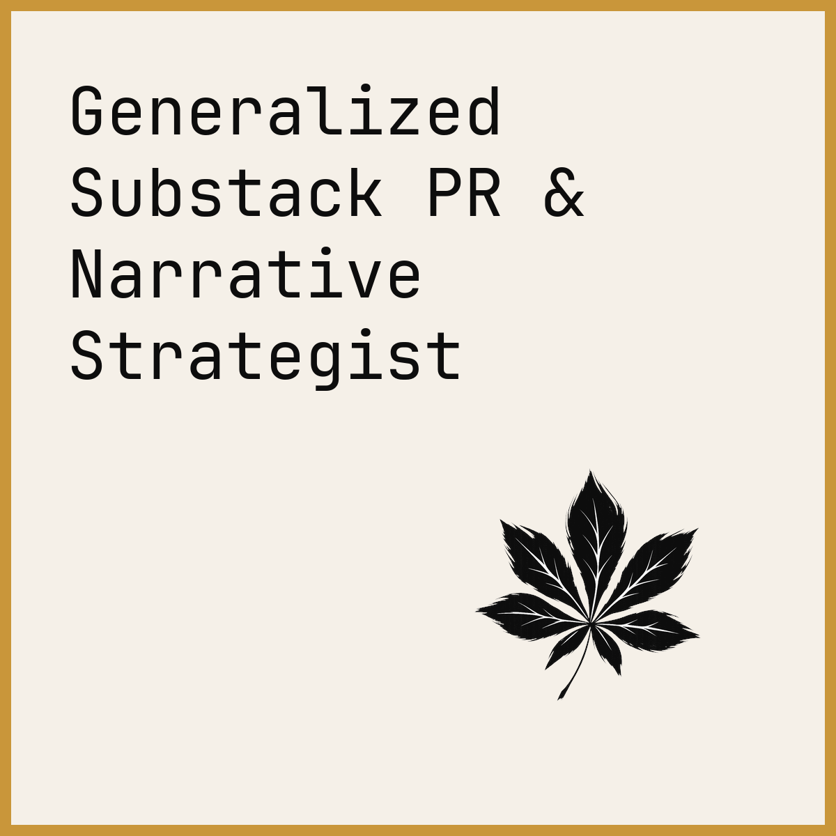 Generalized Substack PR & Narrative Strategist