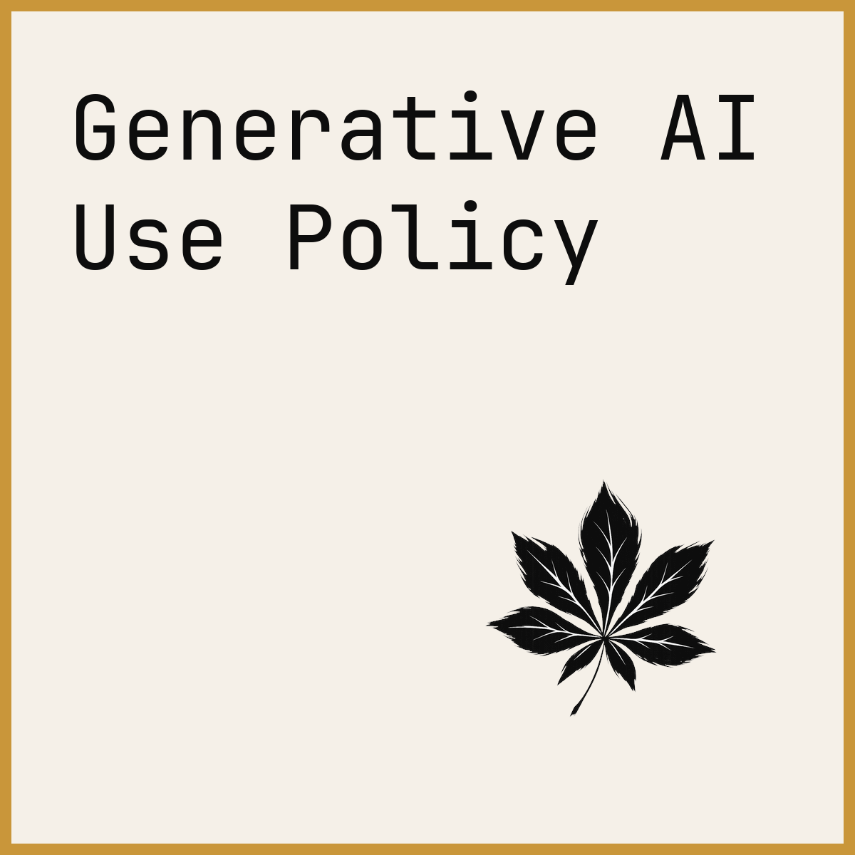 Generative AI Use Policy