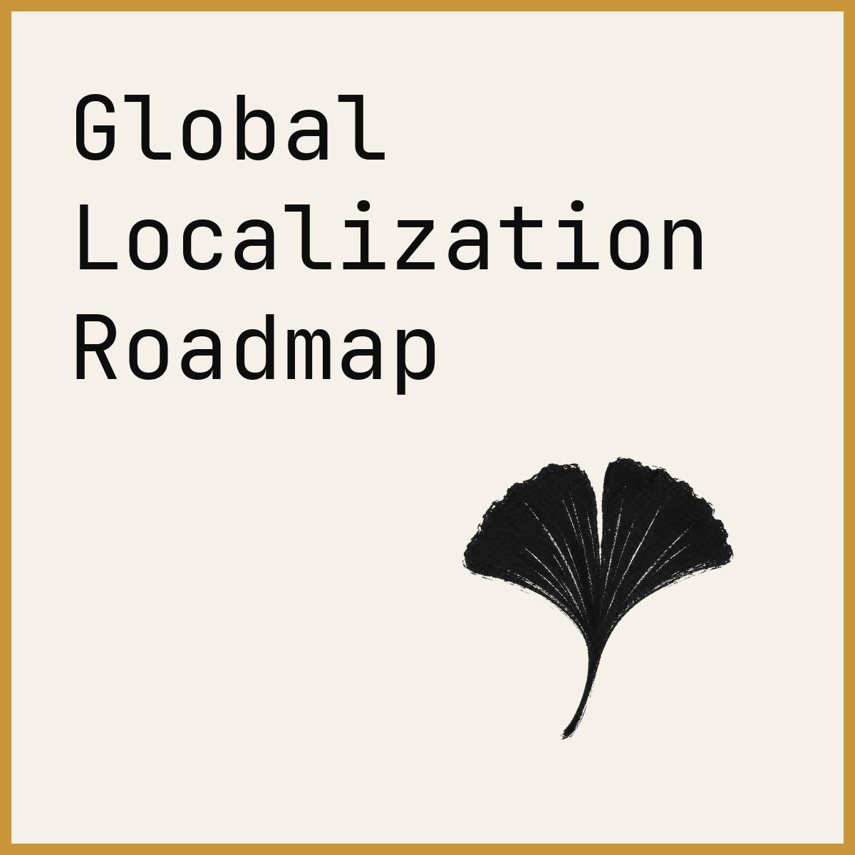 Global Localization Roadmap