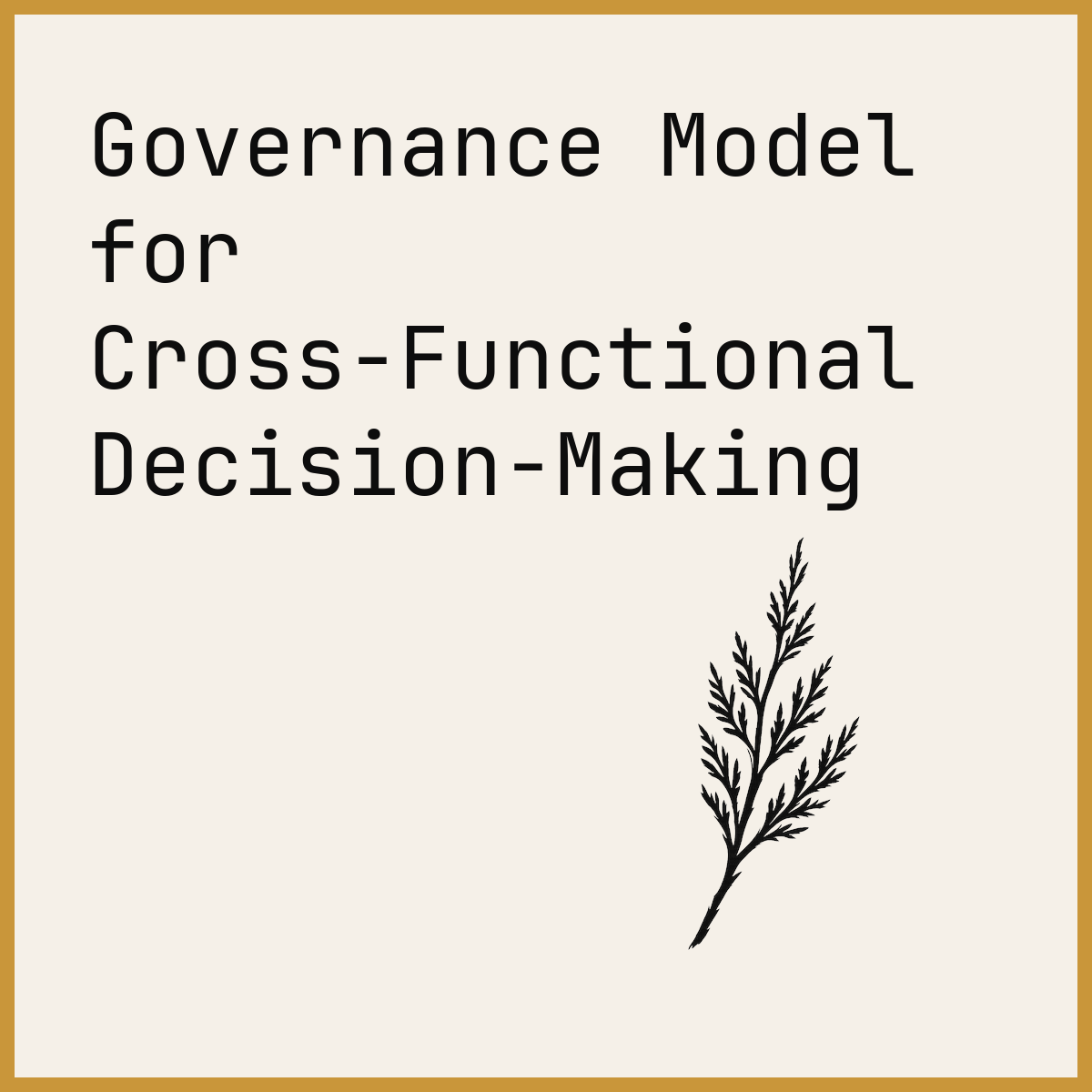 Governance Model for Cross-Functional Decision-Making