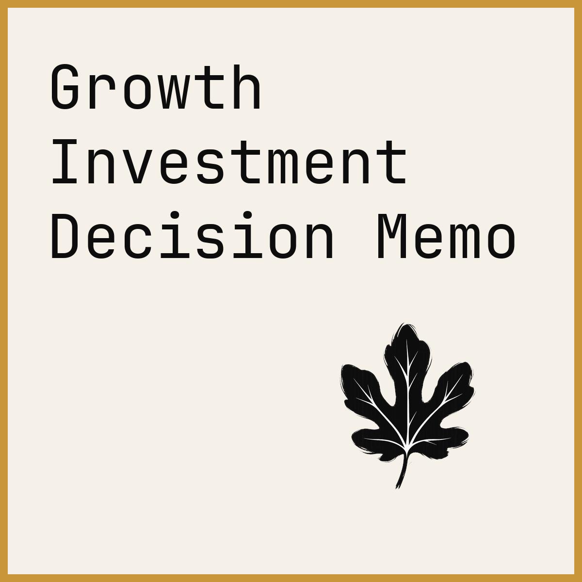 Growth Investment Decision Memo