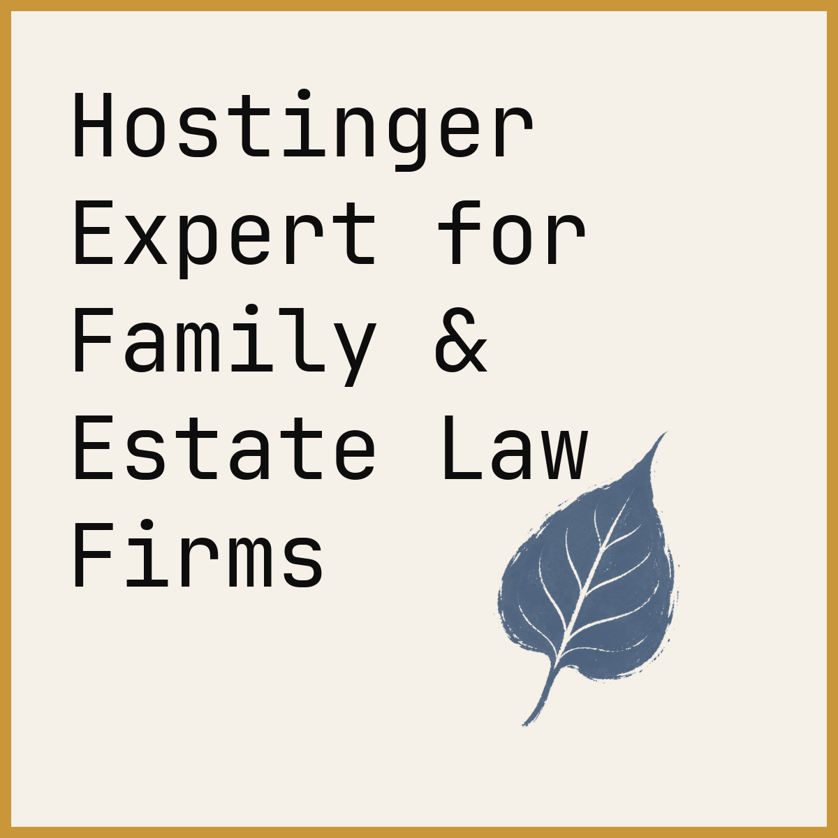 Hostinger Expert for Family & Estate Law Firms