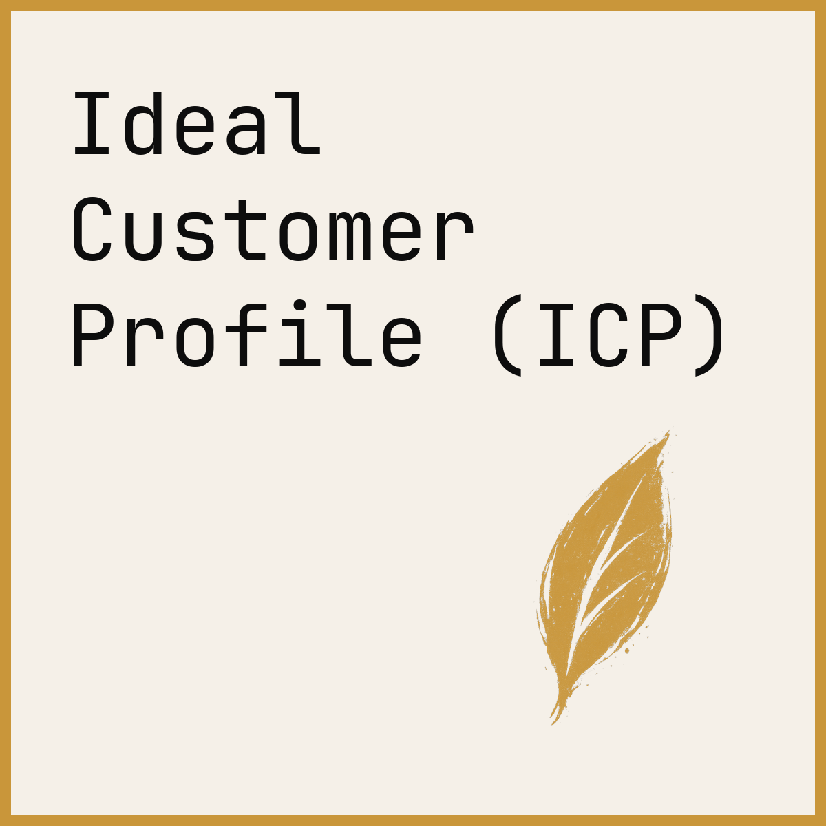 Ideal Customer Profile (ICP)