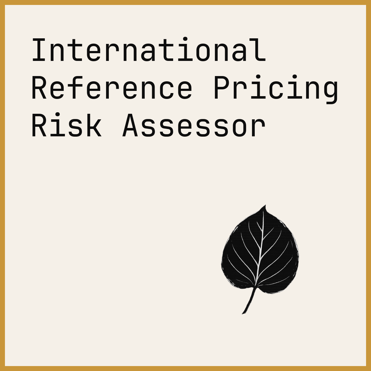 International Reference Pricing Risk Assessor
